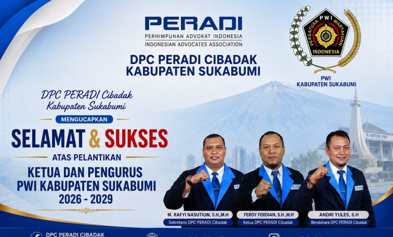 DPC PERADI Cibadak Ucapkan Selamat atas Pelantikan Pengurus PWI Kabupaten Sukabumi 2026-2029